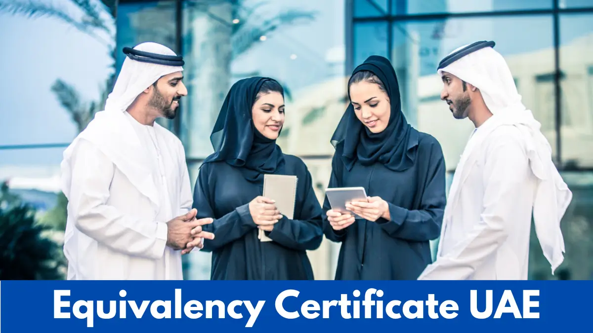 Equivalency Certificate UAE | Guide, Requirements, and Application Process