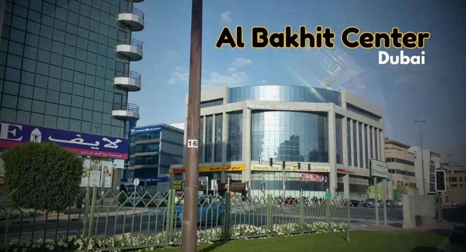 Al Bakhit Center Dubai