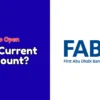 How to Open a FAB Current Account in UAE