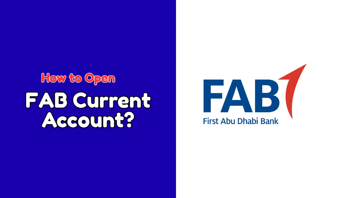 How to Open a FAB Current Account in UAE