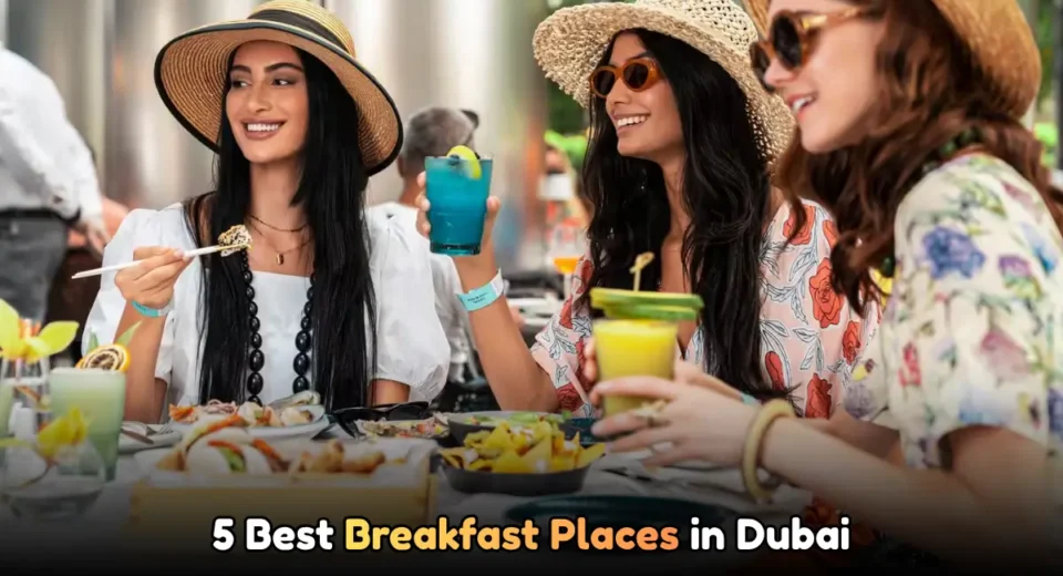 5 Best Breakfast Places in Dubai