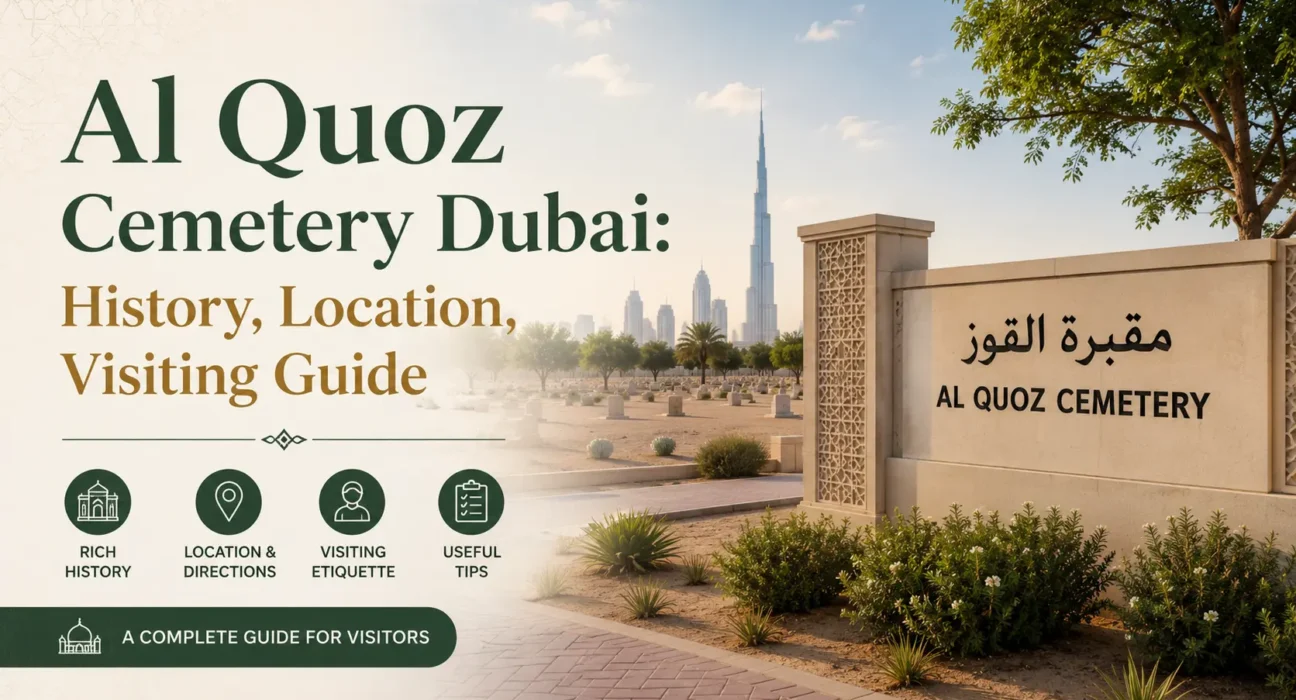 Al Quoz Cemetery Dubai: History, Location, Visiting Guide